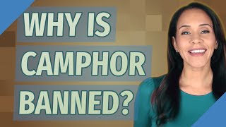 Why is camphor banned [upl. by Curnin]