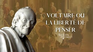 Secrets dhistoire  Voltaire ou la liberté de penser [upl. by Adlee167]