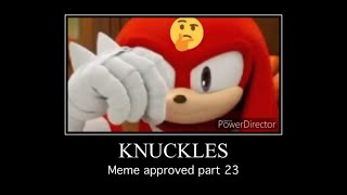 Knuckles meme approved part 23 [upl. by Eanat]