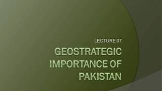 Geostrategic and Geopolitical importance of pakistan [upl. by Allenrac977]