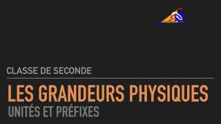 2nde  Les grandeurs physiques [upl. by Clere]