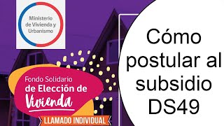 👉 Como postular al subsidio DS49 individual 2020  Fondo solidario DS49 2020 👈 [upl. by Ative]