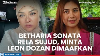 Betharia Sonata Sujud di Kaki Ibu Rinoa Aurora Senduk Minta Leon Dozan Dimaafkan [upl. by Maidie921]