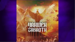 Yahweh Sabaoth Nathaniel Bassey [upl. by Kellene]