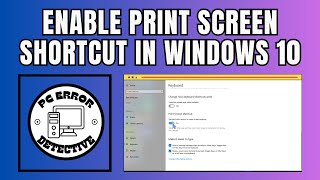 How to Enable Print Screen Shortcut in Windows 10 [upl. by Attwood]