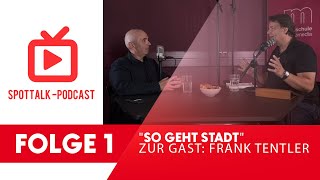 SpotTalk  So geht Stadt  Folge1 [upl. by Cchaddie]