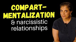 Compartmentalization and narcissistic relationships [upl. by Cathleen]