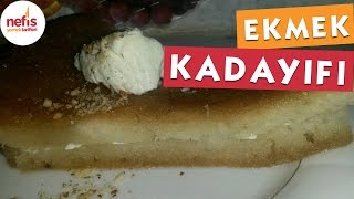 Ekmek Kadayıfı Tarifi [upl. by Ecertap981]