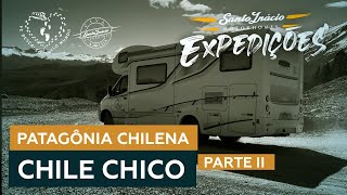 DE MOTORHOME PELA PATAGÃ”NIA CHILENA  PÃ‰ DESCALÃ‡O PELO MUNDO  ESQUEL  PARTE II [upl. by Agace]