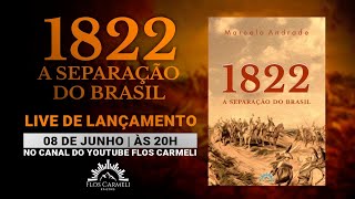 Lançamento do Livro quot1822  a Separação do Brasilquot do prof Marcelo Andrade [upl. by Eresed706]