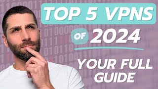 Best VPNs in 2024  Do You Need a VPN [upl. by Assilem]