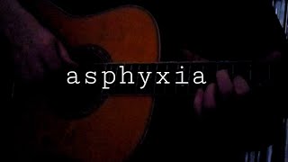 Asphyxia original acoustic instrumental [upl. by Herc593]