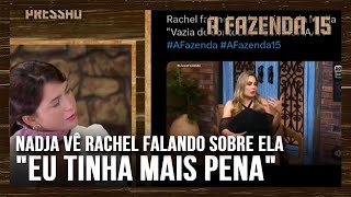 NADJA ASSISTE VT DA RACHEL DIZENDO QUE NADJA NÃO TINHA CONTEÚDO E QUE TINHA PENA DELA  A Fazenda 15 [upl. by Nordine]