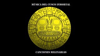 Flutes of the Andes vol 2  immortal music of Cusco  Peru Music y otros [upl. by Enawyd]