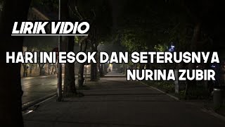 HARI INI ESOK DAN SETERUSNYA  NIRINA ZUBIR LIRIK VIDIO [upl. by Arad380]