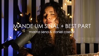 Mande Um Sinal  Best Part  Marina Sena amp Daniel Caesar cover [upl. by Daphne]