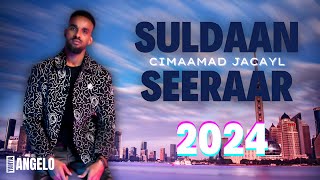 SULDAAN SEERAAR 2024  CIMAAMAD JACAYL  HEES CUSUB lyrics [upl. by Aldus]