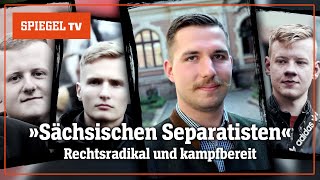 Rechtsradikal und kampfbereit Wer sind die »Sächsischen Separatisten«  SPIEGEL TV [upl. by Sitoiganap]