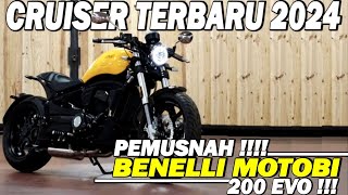 CRUISER TERBARU 2024 ‼️ ANCAMAN BAGI BENELLI MOTOBI 200 EVO [upl. by Amikay]