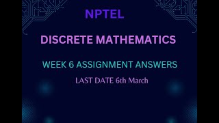 NPTELDISCRETE MATHEMATICS WEEK6  ASSIGNMENT ANSWERS [upl. by Llerdnod522]