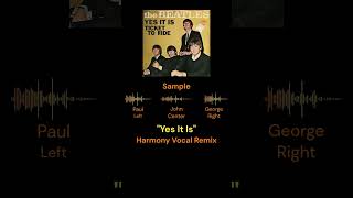 The Beatles Harmonies Unleashed quotYes It Isquot Sample Remix [upl. by Aistek]