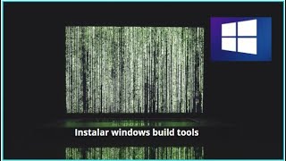 Install windows build tools Instalarwindowsbuildtools [upl. by Gratia]