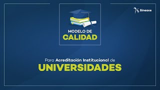 Sineace presenta proyecto del Modelo de Calidad para la acreditación institucional de universidades [upl. by Tennes]