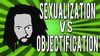 Sexualization vs Objectification [upl. by Anneyehc]