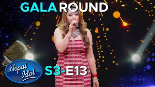 NEPAL IDOL SEASON 3  GALA ROUND  EPISODE 13  AP1HD [upl. by Eciral223]