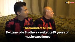 The Sound of Music De Lanerolle Brothers celebrate 15 years of music excellence [upl. by Hyacinth]