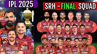 IPL Auction 2025 Sunrisers Hyderabad Final Squad  SRH Full Players List After Auction 2025 [upl. by Pelaga]