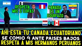 PERIODISTA ECUATORIANO AGRANDO a CANADA y se PONE CONTRA PERU Pero DESPUES CANADA es GOLEADA [upl. by Ahseuqal]