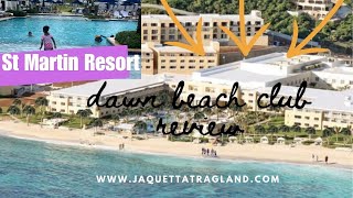 Dawn Beach Club in St Maarten  NEW and Updated Review [upl. by Allyce]