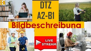 DTZ  B1  Bildbeschreibung  zwei Themen  vier Bilder  Live am 17062022 [upl. by Abbey468]