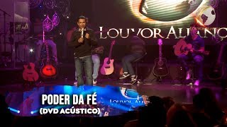 LOUVOR ALIANÇA  PODER DA FÉ  ACÚSTICO [upl. by Esylle]