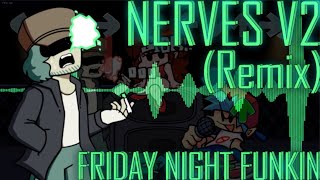 Nerves V2 REMIXCOVER Friday Night Funkin [upl. by Imotih]