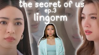 LINGORM  ใจซ่อนรัก The Secret Of Us EP3 Reaction cant stop crying [upl. by Judon]