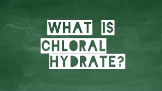 Chloral Hydrate [upl. by Calv]