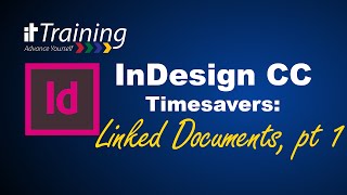 InDesign CC Timesavers 4 Linked Documents Part 1 [upl. by Anaitsirc]