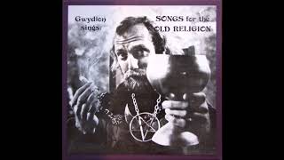 Gwydion Pendderwen  Songs For The Old Religion  1975  Full Album [upl. by Musihc]