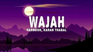 Harnoor  Wajah ft Karan Thabal Mxrci [upl. by Aizahs24]