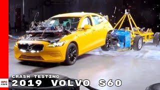 2019 Volvo S60 Crash Testing [upl. by Novak]