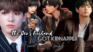 Taekook ff oneshotThe Ceos husband Got KidnappedTop Tae Bottom Kook [upl. by Bez]