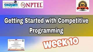 Getting Started with Competitive Programming nptel week 10 assignment answers 2024  nptel [upl. by Cartie782]