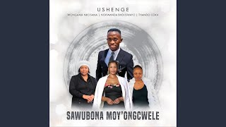 Sawubona Moy’ Ongcwele feat Wongama Nkosana amp Thando Coka [upl. by Amara]