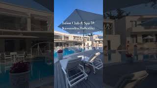 Istion Club amp Spa 5 Halkidiki 🇬🇷 Fast hotel tour [upl. by Amby]