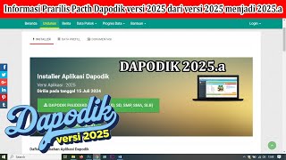 Informasi Prarilis Pacth Dapodik versi 2025 dari versi 2025 menjadi 2025a  Teman OPS [upl. by Ilojne]