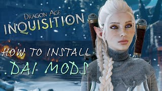 How to Install DAI Mods in 2023  Dragon Age Inquisition Modding Tutorial [upl. by Isus]