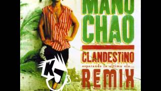 Manu Chao  Clandestino KJs remix [upl. by Obadias]