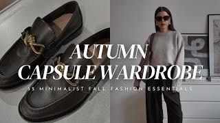 AUTUMN CAPSULE WARDROBE 2024  35 Minimalist Fall Fashion Essentials amp MustHave Pieces [upl. by Rickert]